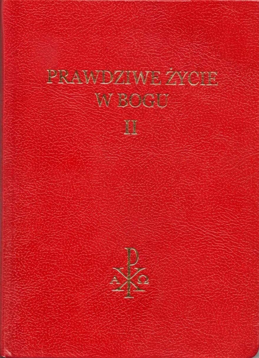 Prawdziwe Życie w Bogu tom II